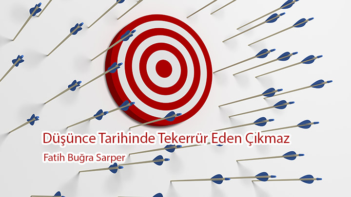 Batıldan Batıla: Düşünce Tarihinde Tekerrür Eden Çıkmaz Fatih Buğra Sarper