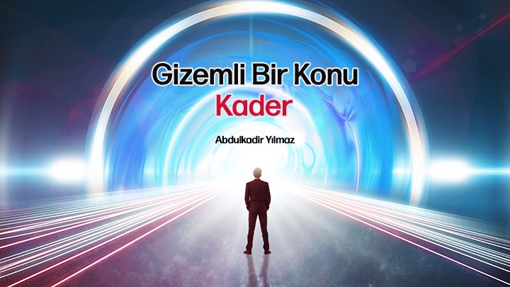 Gizemli Bir Konu Kader