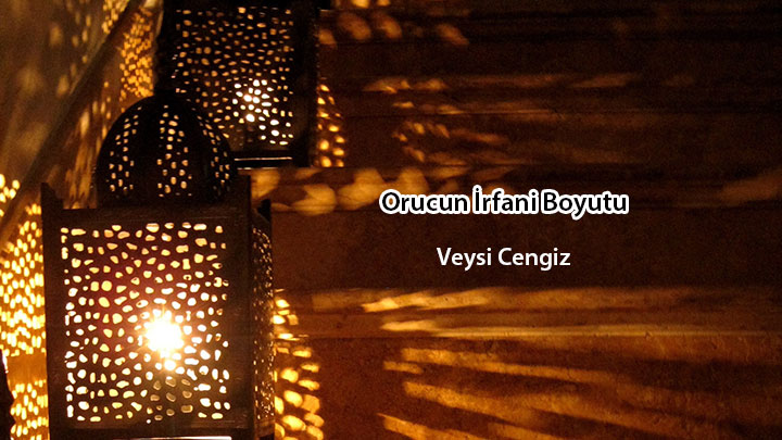 Orucun İrfani Boyutu Veysi Cengiz